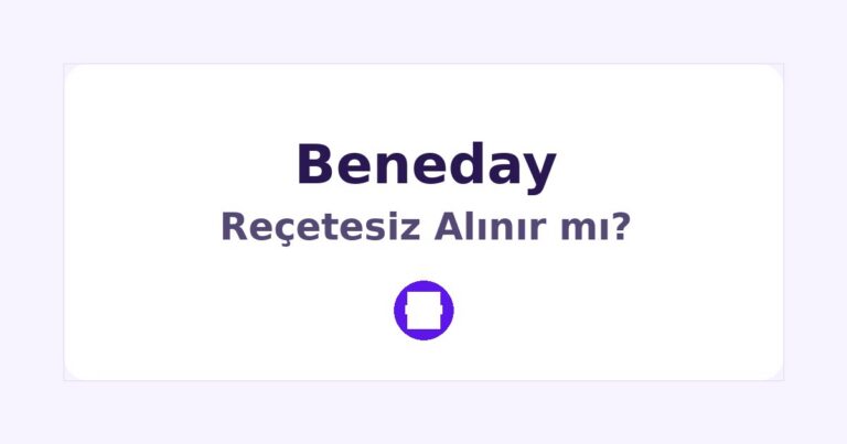 Beneday Reçetesiz Alınır mı