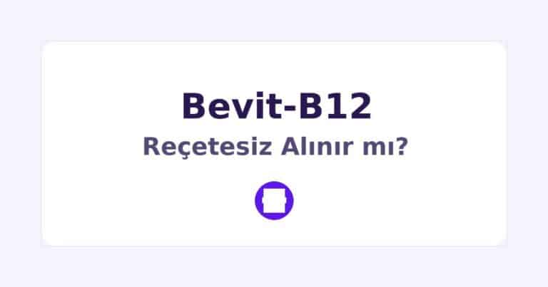 Bevit-B12 Reçetesiz Alınır mı