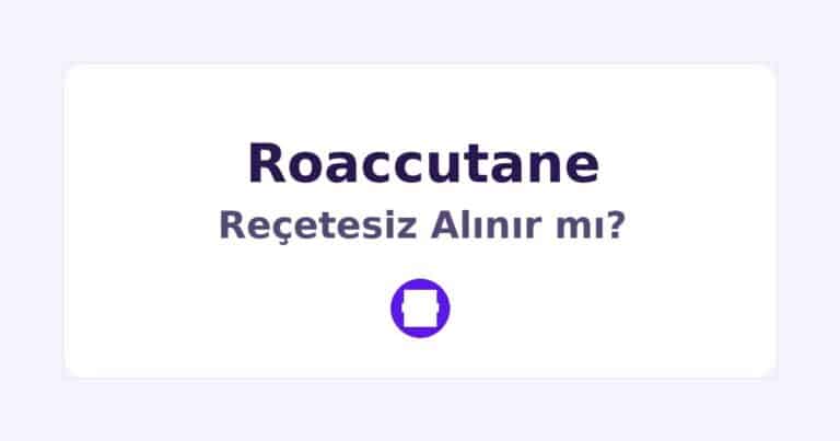 Roaccutane Reçetesiz Alınır mı