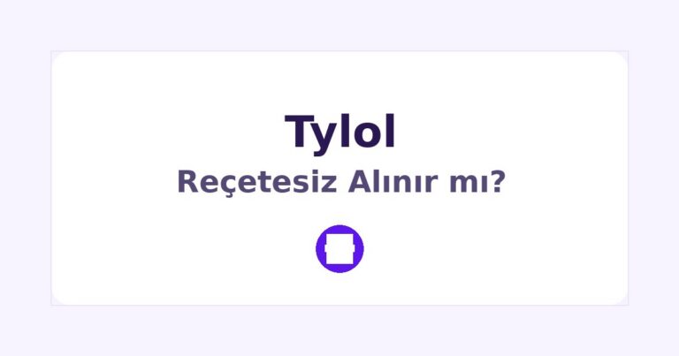 Tylol Reçetesiz Alınır mı