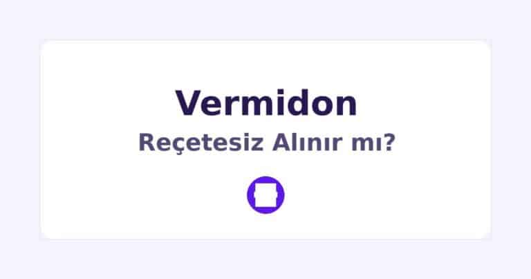 Vermidon Reçetesiz Alınır mı