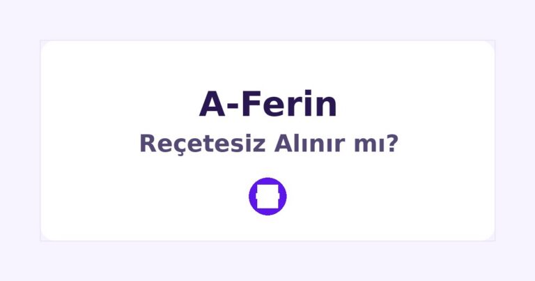 A-Ferin Reçetesiz Alınır mı