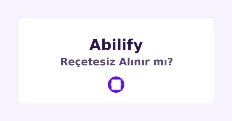 Abilify Reçetesiz Alınır mı