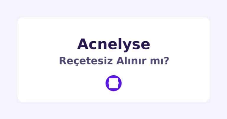 Acnelyse Reçetesiz Alınır mı