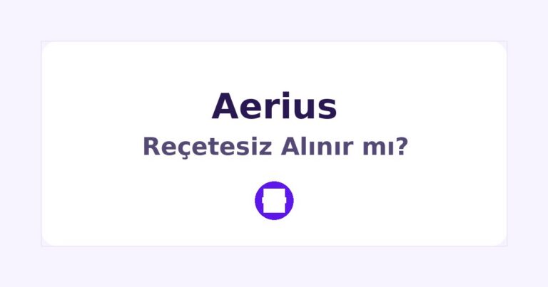 Aerius Reçetesiz Alınır mı