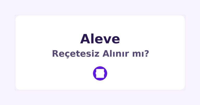 Aleve Reçetesiz Alınır mı