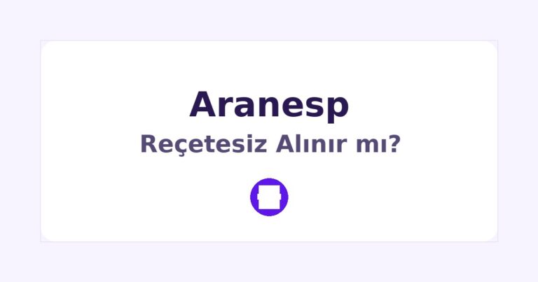 Aranesp Reçetesiz Alınır mı