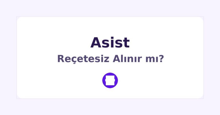 Asist Reçetesiz Alınır mı