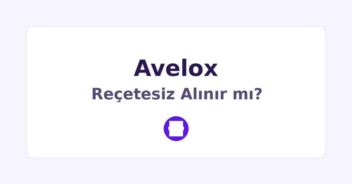 Avelox Reçetesiz Alınır mı