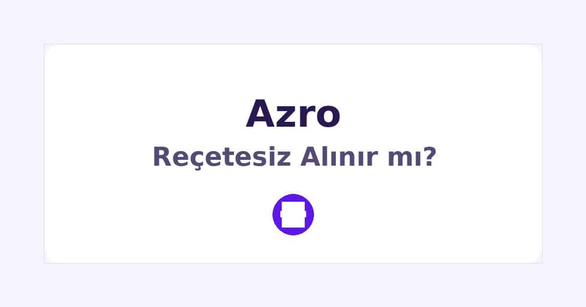 Azro Reçetesiz Alınır mı