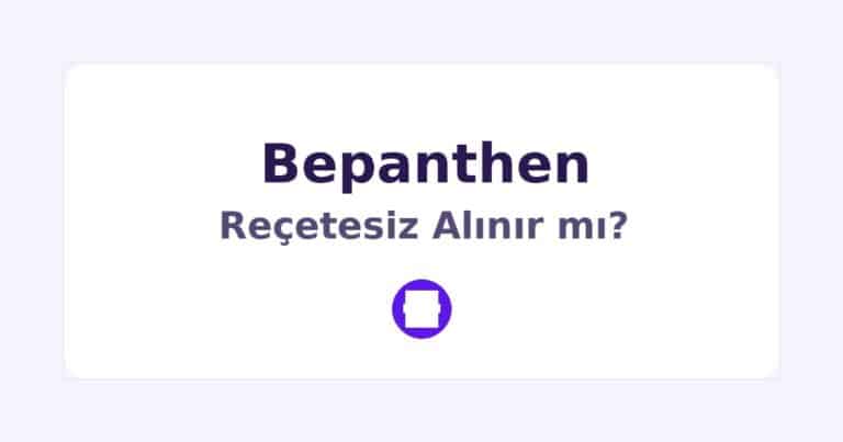 Bepanthen Reçetesiz Alınır mı