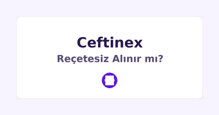 Ceftinex Reçetesiz Alınır mı