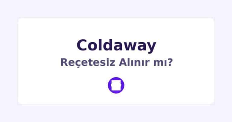 Coldaway Reçetesiz Alınır mı