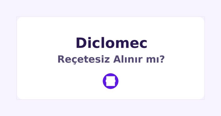Diclomec Reçetesiz Alınır mı