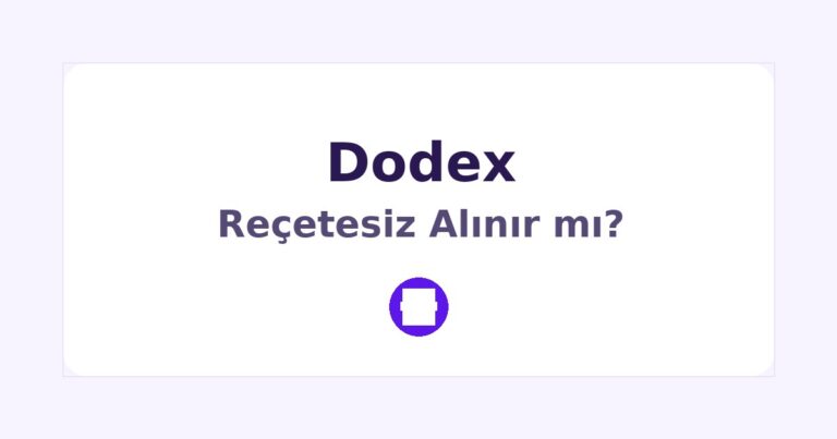 Dodex Reçetesiz Alınır mı