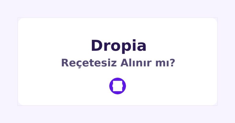 Dropia Reçetesiz Alınır mı