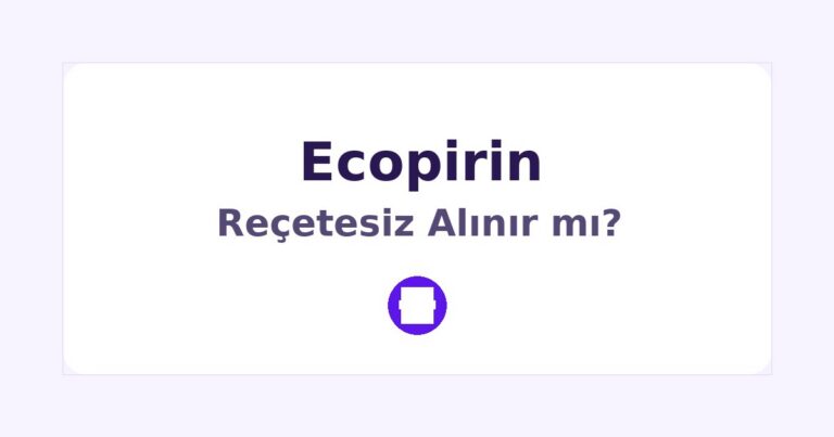 Ecopirin Reçetesiz Alınır mı