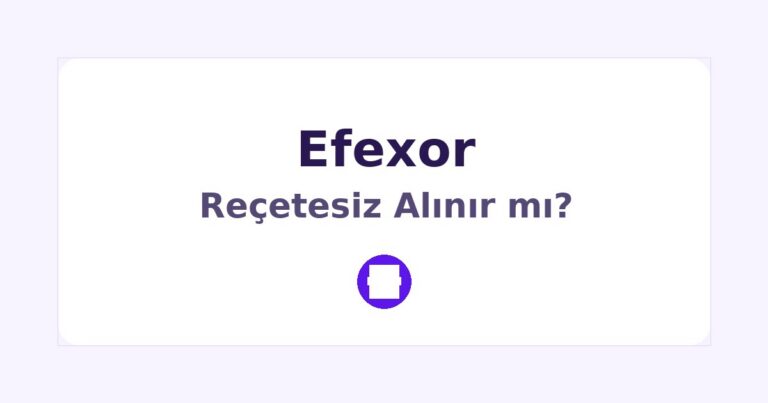 Efexor Reçetesiz Alınır mı