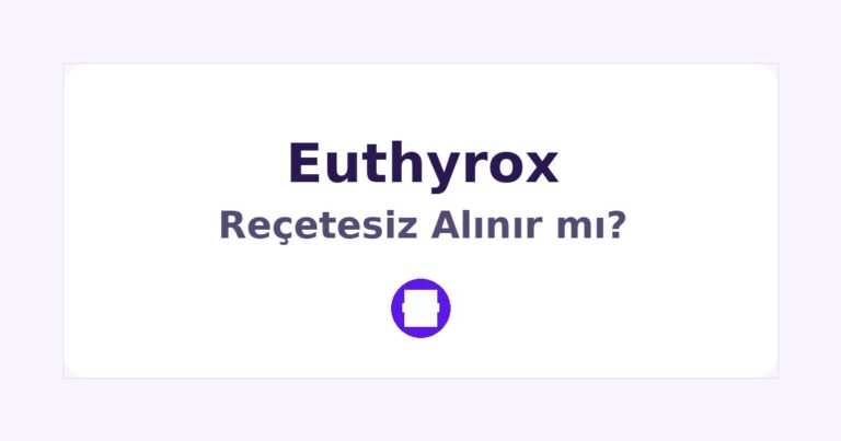 Euthyrox Reçetesiz Alınır mı
