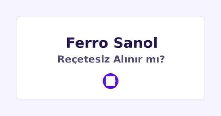 Ferro Sanol Reçetesiz Alınır mı