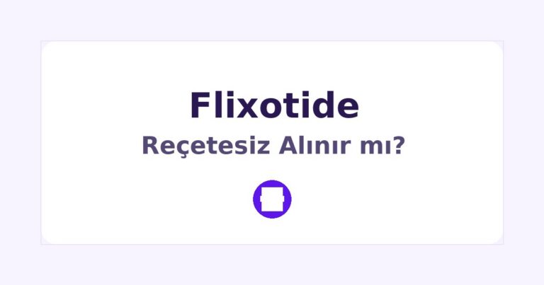 Flixotide Reçetesiz Alınır mı