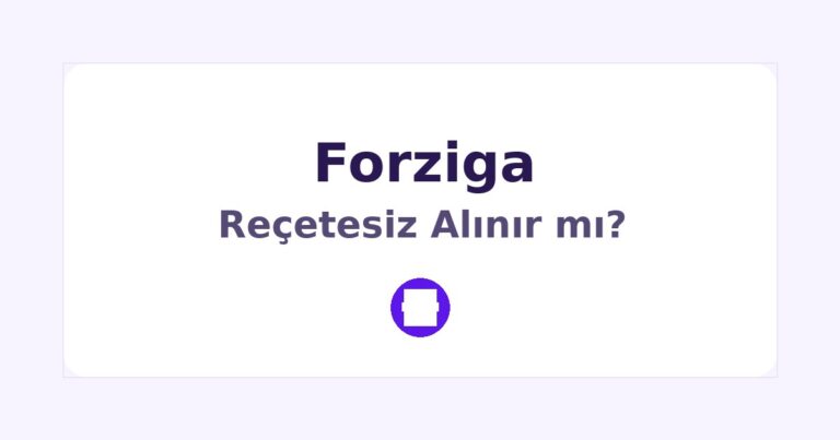 Forziga Reçetesiz Alınır mı