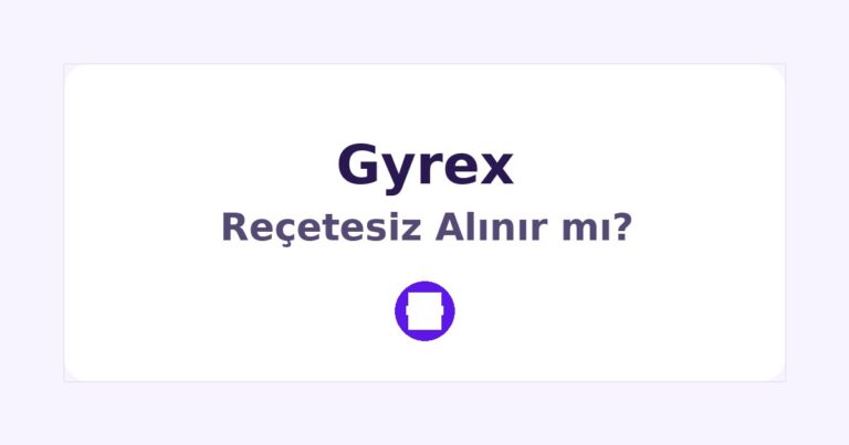 Gyrex Reçetesiz Alınır mı