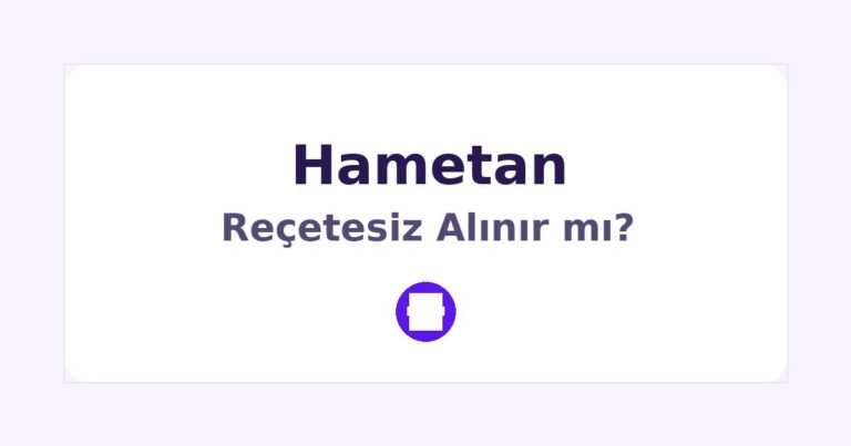 Hametan Reçetesiz Alınır mı