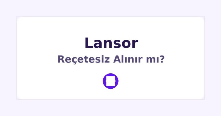 Lansor Reçetesiz Alınır mı