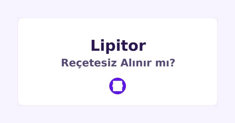 Lipitor Reçetesiz Alınır mı