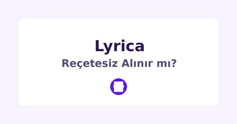Lyrica Reçetesiz Alınır mı