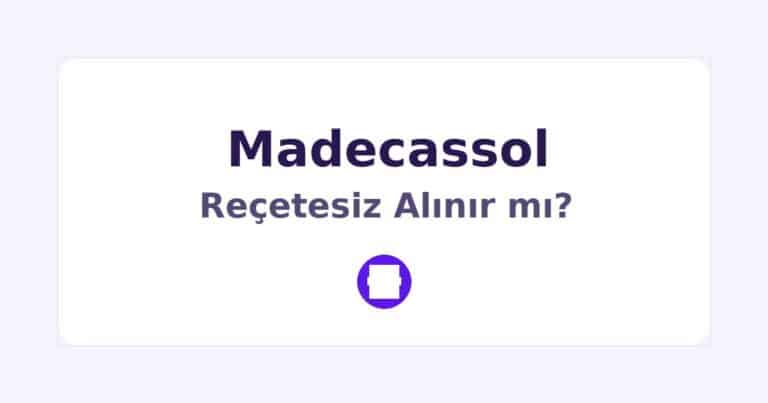 Madecassol Reçetesiz Alınır mı