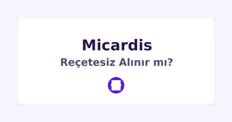 Micardis Reçetesiz Alınır mı