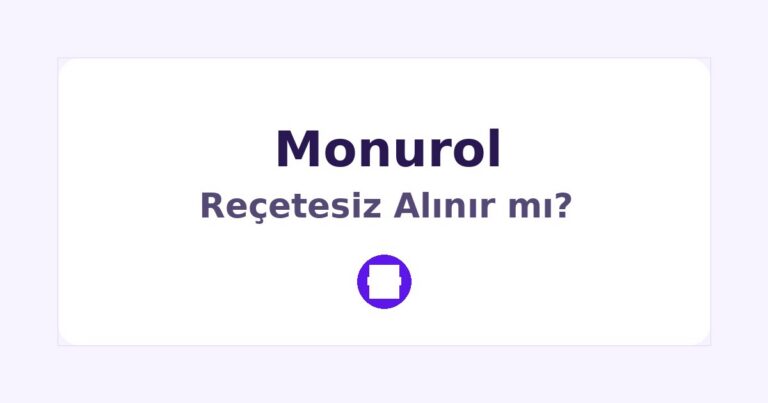 Monurol Reçetesiz Alınır mı