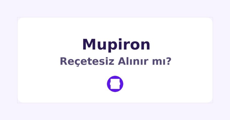 Mupiron Reçetesiz Alınır mı