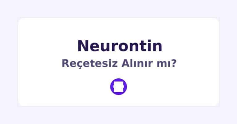 Neurontin Reçetesiz Alınır mı