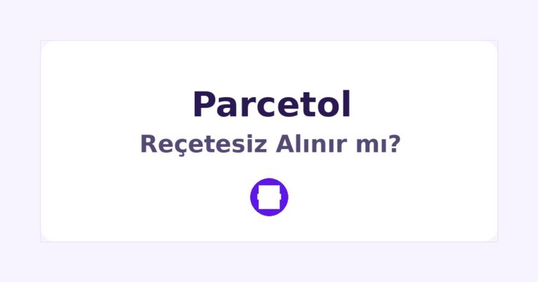 Parcetol Reçetesiz Alınır mı