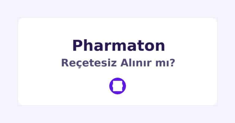 Pharmaton Reçetesiz Alınır mı