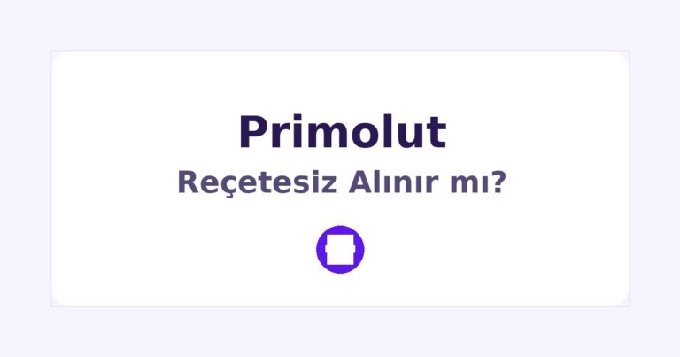 Primolut Reçetesiz Alınır mı