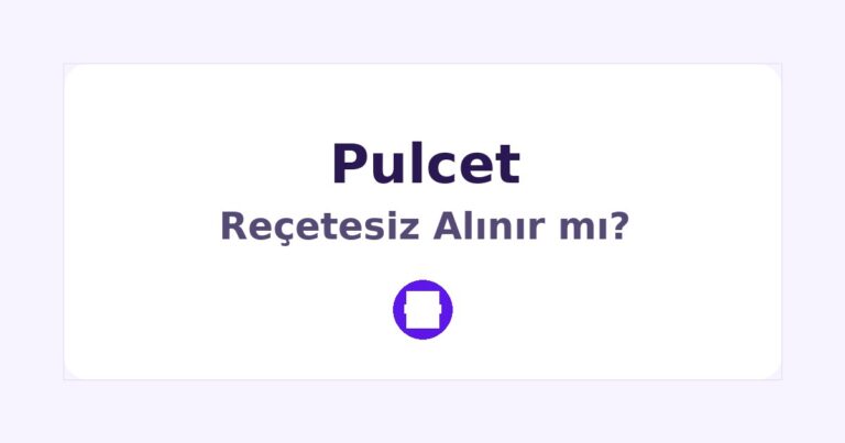 Pulcet Reçetesiz Alınır mı