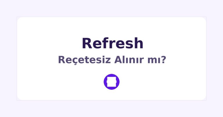 Refresh Reçetesiz Alınır mı