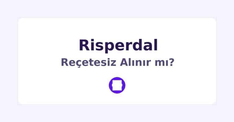 Risperdal Reçetesiz Alınır mı