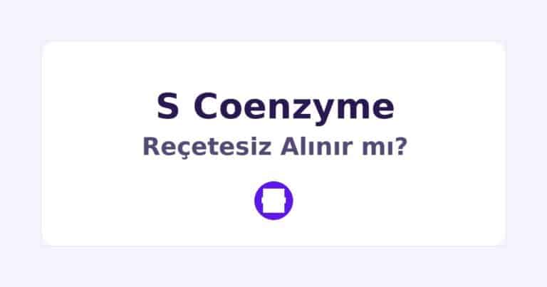 S Coenzyme Reçetesiz Alınır mı