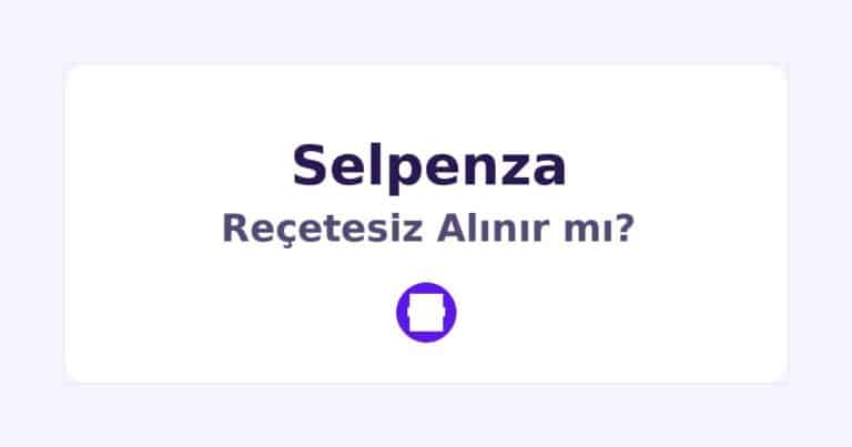 Selpenza Reçetesiz Alınır mı