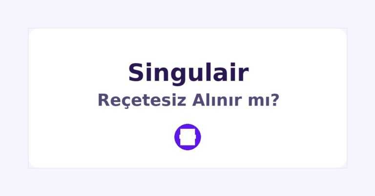 Singulair Reçetesiz Alınır mı