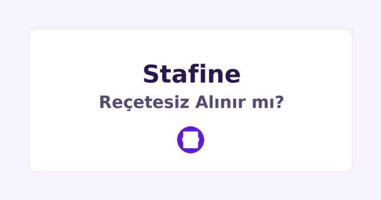Stafine Reçetesiz Alınır mı