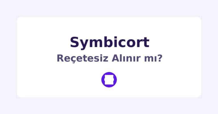 Symbicort Reçetesiz Alınır mı
