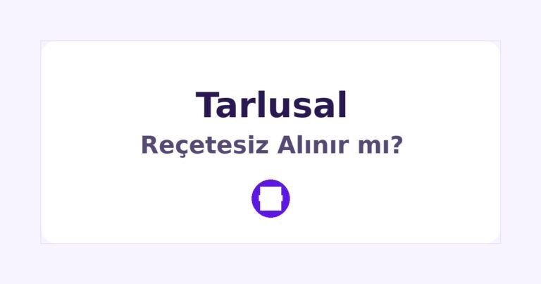 Tarlusal Reçetesiz Alınır mı