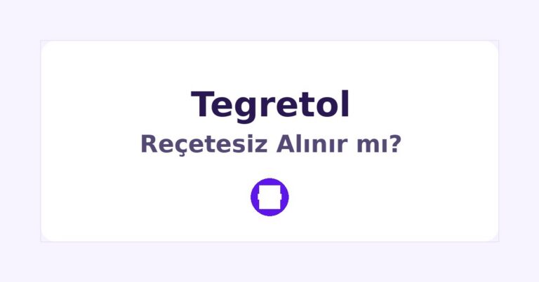 Tegretol Reçetesiz Alınır mı