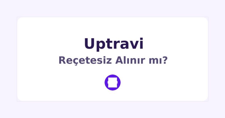 Uptravi Reçetesiz Alınır mı